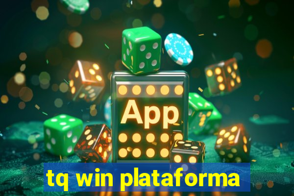 tq win plataforma